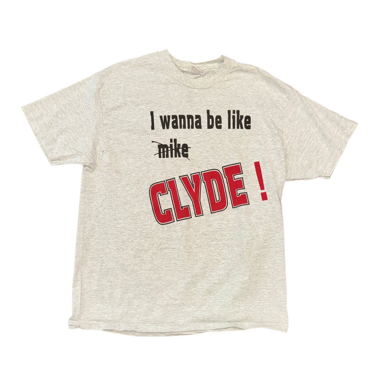 “I Wanna Be Like Clyde” Tee Sz XL