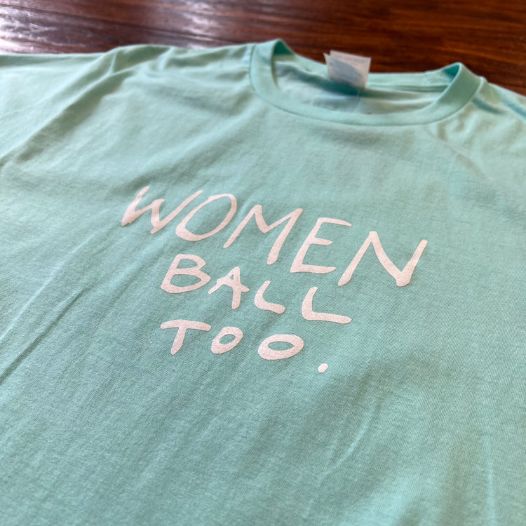 Women Ball Too Teal Multiple Sizes